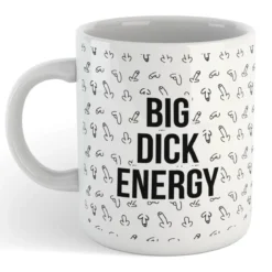 Big Dick Energy Mug