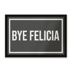 Bye Felicia Door Mat