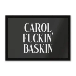 Carol Fuckin' Baskin Entrance Mat