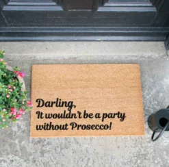 Darling, it Wouldn't be a Party Without Prosecco Doormat