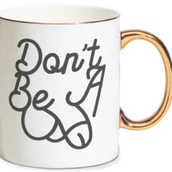 Don't Be A Weeny Mug - Gold