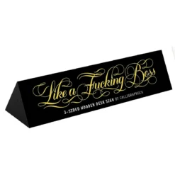 Like a F*cking Boss Desk Sign