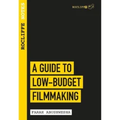 Rocliffe Notes - A Guide to Low Budget Film-Making