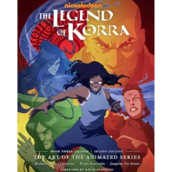 The Legend of Korra: The Art of the Animated Series - Book 3: Change