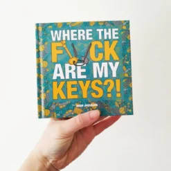 Where the Fuck are My Keys?