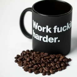 Work Fucking Harder Mug